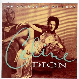 Celine Dion – The Colour Of My Love