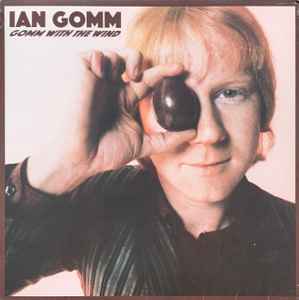 Ian Gomm – Gomm With The Wind