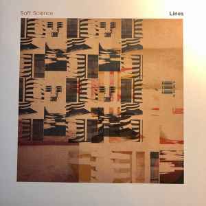 Soft Science – Lines