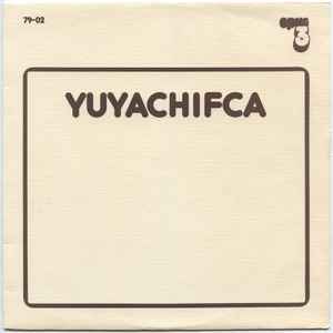 Yuyachifca – Yuyachifca