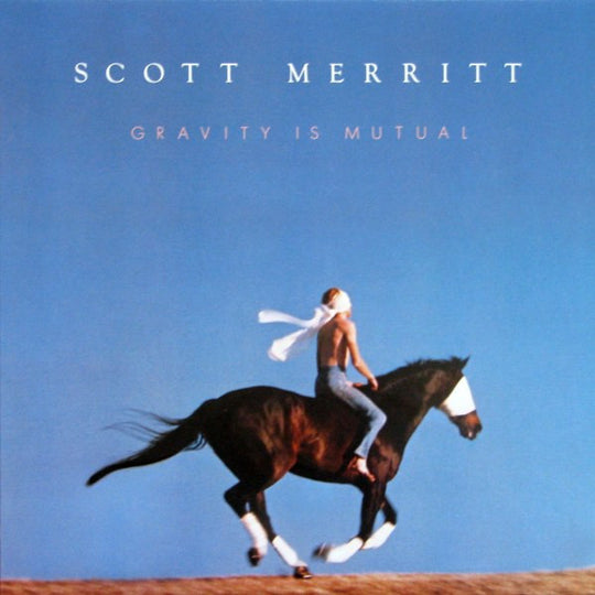 Scott Merritt – Gravity Is Mutual