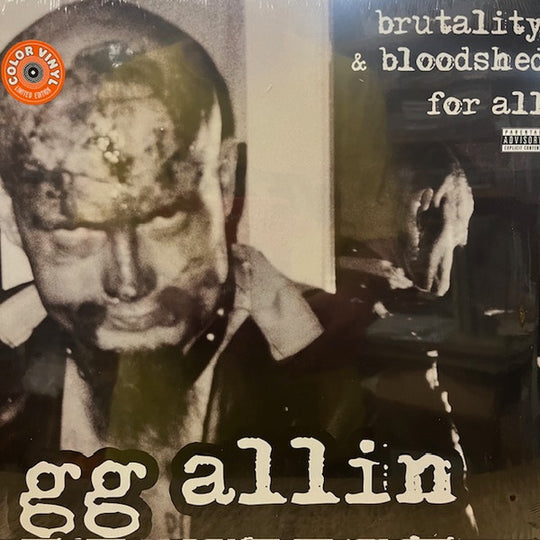 GG Allin & The Murder Junkies – Brutality & Bloodshed For All