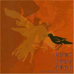 Bury Your Dead – You Had Me At Hello