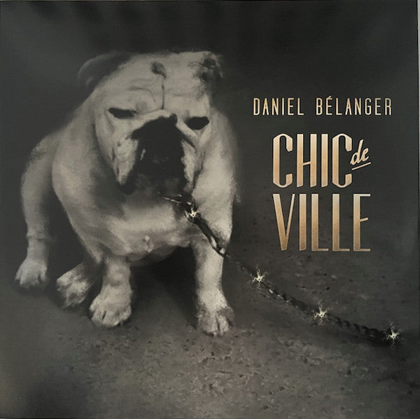 Daniel Bélanger – Chic De Ville