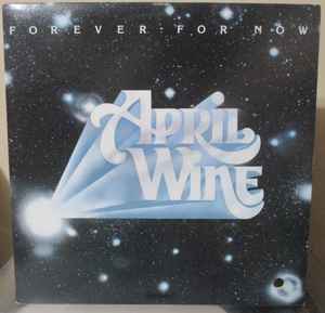 April Wine – Forever - For Now