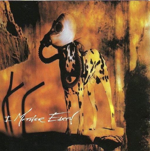 I Mother Earth – Dig
