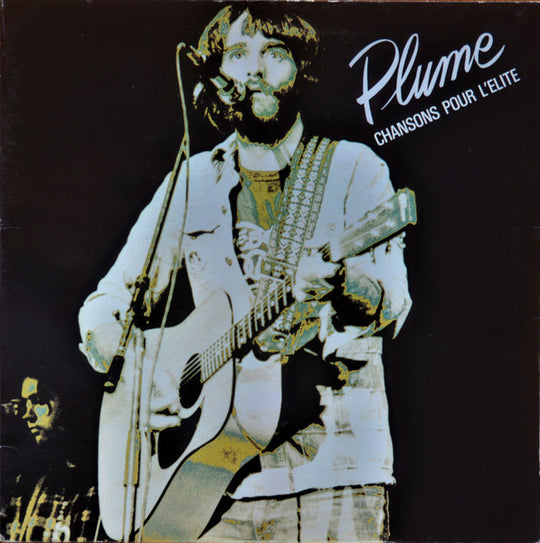 Plume Latraverse – Chansons Pour L'Elite