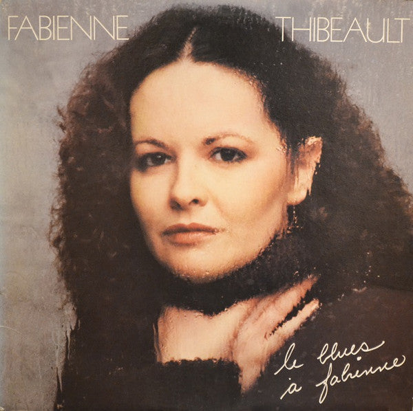 Fabienne Thibeault – Le Blues À Fabienne