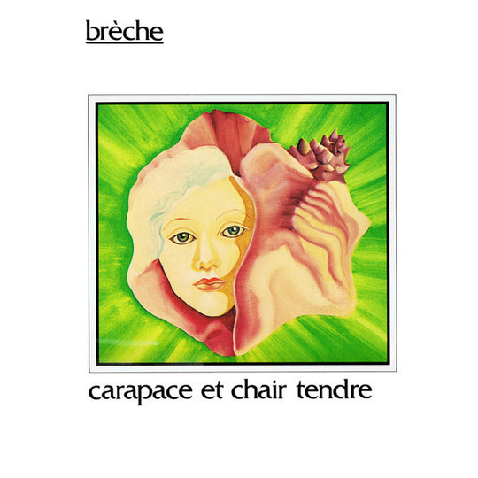Brèche – Carapace Et Chair Tendre