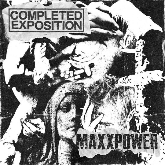 Completed Exposition / Maxxpower – Completed Exposition / Maxxpower