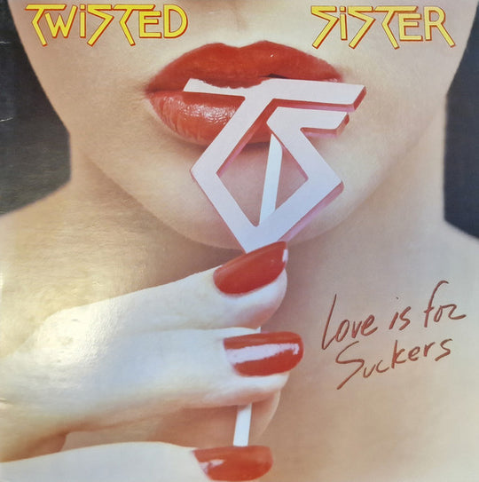 Twisted Sister – Love Is For Suckers
