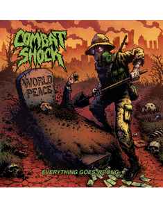 Combat Shock – Everything Goes Wrong