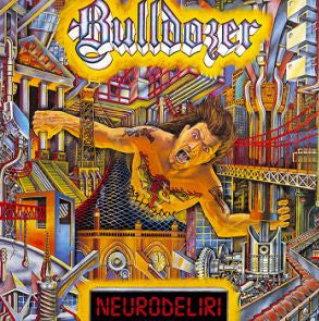 Bulldozer – Neurodeliri