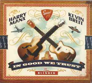 Harry Manx & Kevin Breit – In Good We Trust
