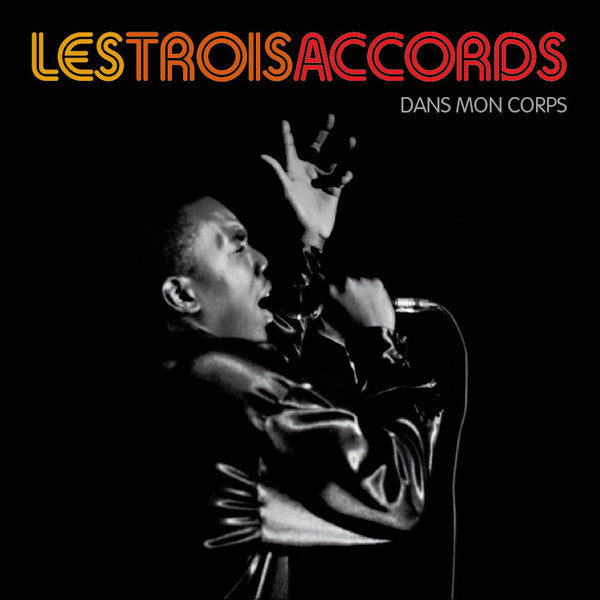 Les Trois Accords – Dans Mon Corps