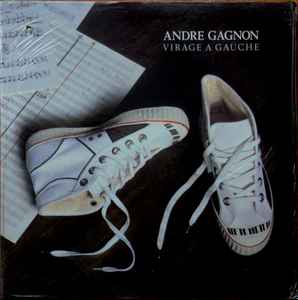 Andre Gagnon* – Virage A Gauche