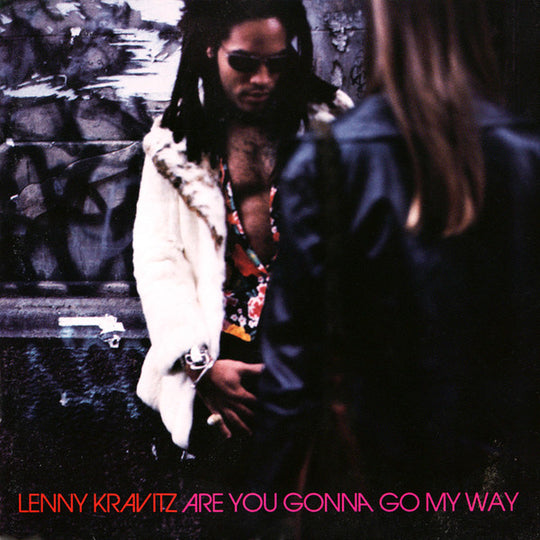 Lenny Kravitz – Are You Gonna Go My Way
