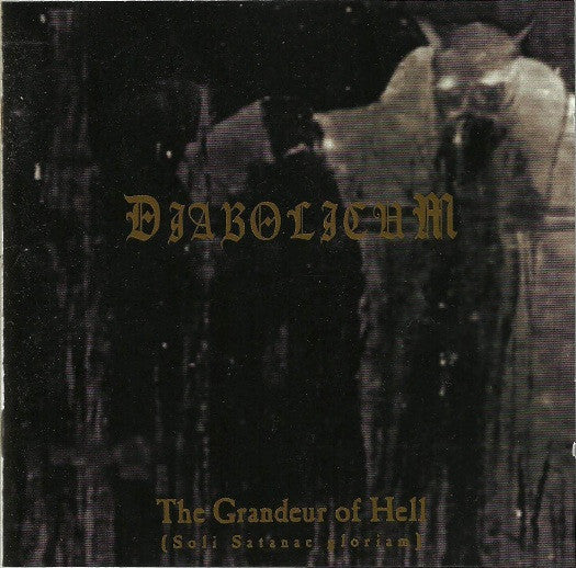 Diabolicum – The Grandeur Of Hell (Soli Satanae Gloriam)