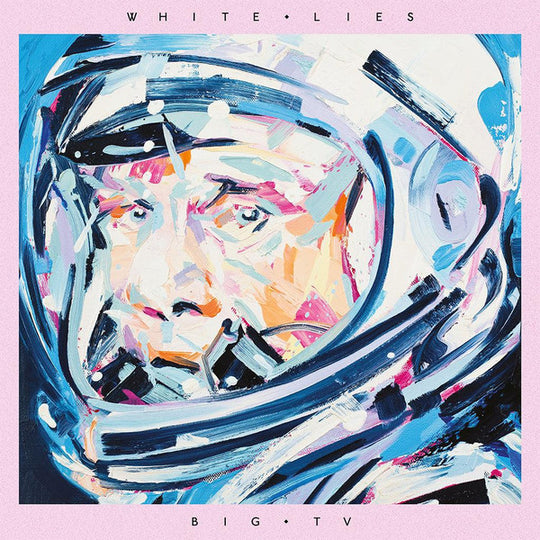 White Lies – Big TV