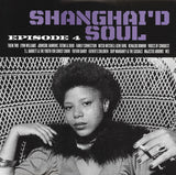 Various – Shanghai'd Soul (Episode 4) (Seaglass)