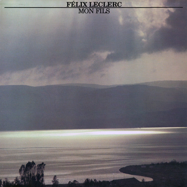 Félix Leclerc – Mon Fils