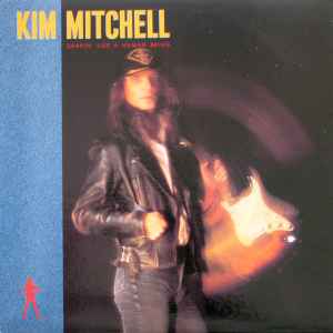 Kim Mitchell – Shakin' Like A Human Being