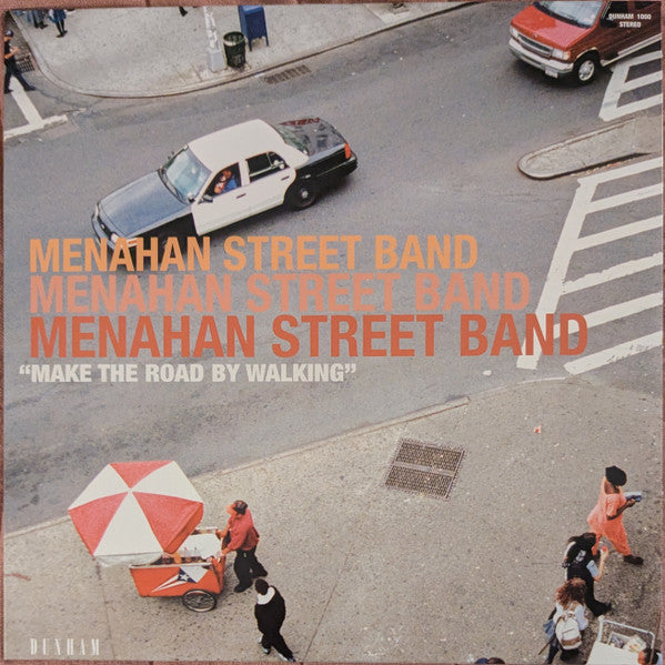 Menahan Street Band – Make The Road By Walking