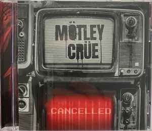 Mötley Crüe – Cancelled
