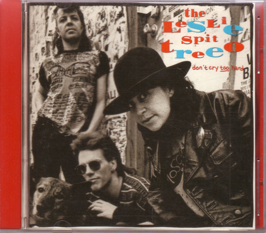The Leslie Spit Treeo – Don't Cry Too Hard