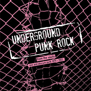 Various – UNDERGROUND PUNK ROCK - from the vaults - rare and obscure punk 1979-1983