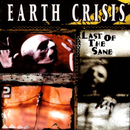 Earth Crisis – Last Of The Sane