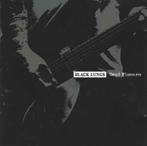 Black Lungs – Send Flowers
