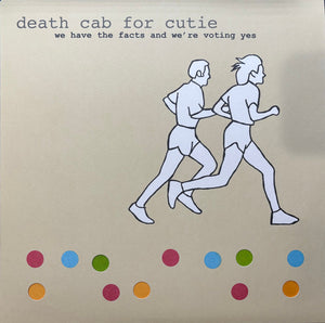 Death Cab For Cutie – We Have The Facts And We're Voting Yes