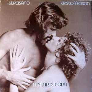 Streisand*, Kristofferson* – A Star Is Born