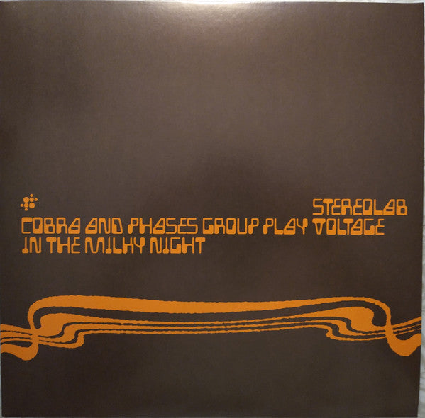 Stereolab – Cobra And Phases Group Play Voltage In The Milky Night