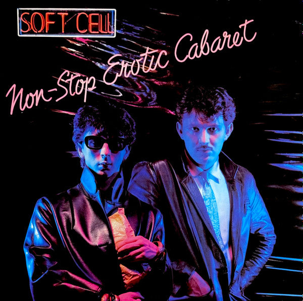 Soft Cell – Non-Stop Erotic Cabaret