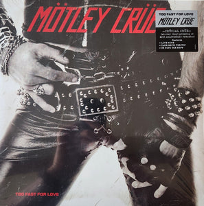 Mötley Crüe – Too Fast For Love