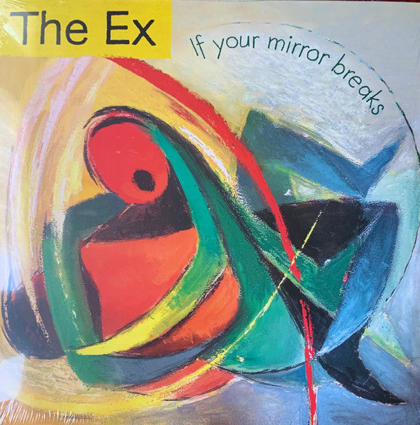 The Ex – If Your Mirror Breaks