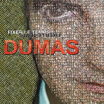 Dumas (3) – Fixer Le Temps
