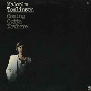 Malcolm Tomlinson – Coming Outta Nowhere