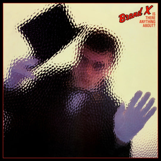 Brand X – Is There Anything About?