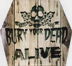 Bury Your Dead – Alive