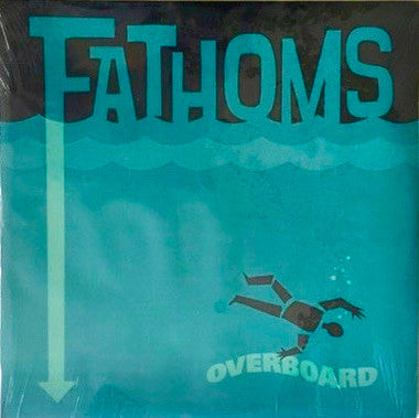 The Fathoms – Overboard