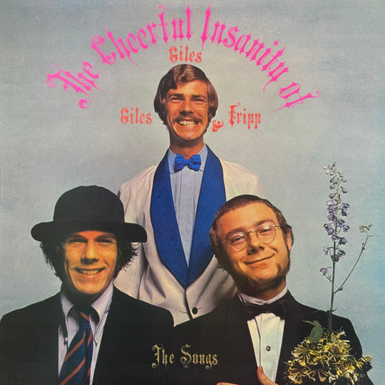 Giles, Giles And Fripp – The Cheerful Insanity Of Giles, Giles And Fripp (The Songs)