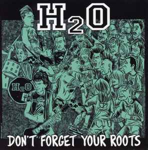 H2O (7) – Don't Forget Your Roots