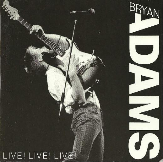 Bryan Adams – Live! Live! Live!