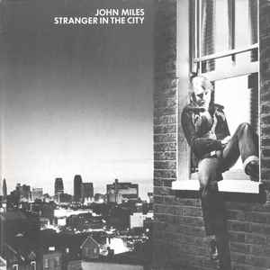 John Miles ‎– Stranger In The City