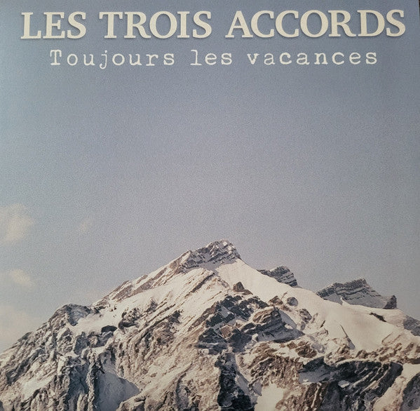 Les Trois Accords – Toujours les vacances