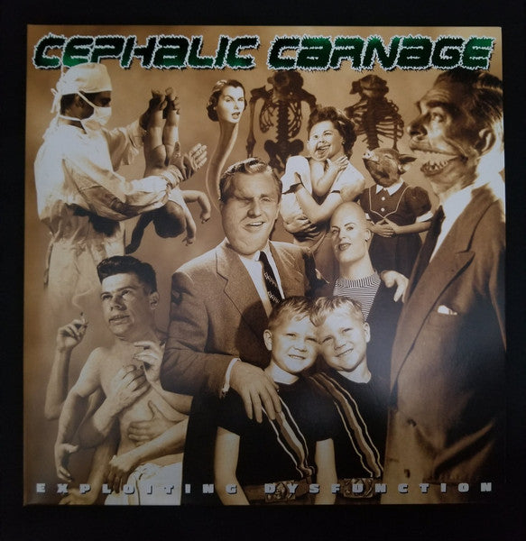 Cephalic Carnage – Exploiting Dysfunction