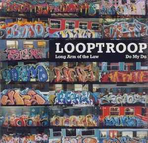 Looptroop (2) – Long Arm Of The Law / Do My Do